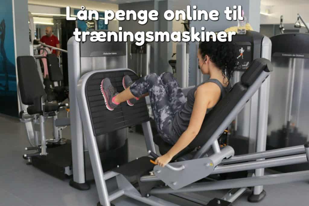 Lån penge online til træningsmaskiner